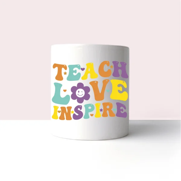 Teach, Love, Inspire
